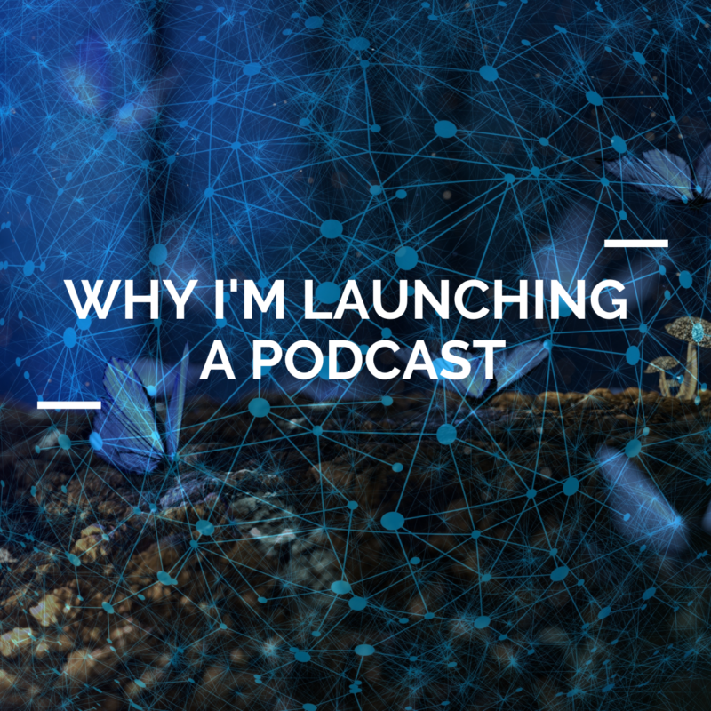 Blog Post Banner: Why I'm launching a podcast